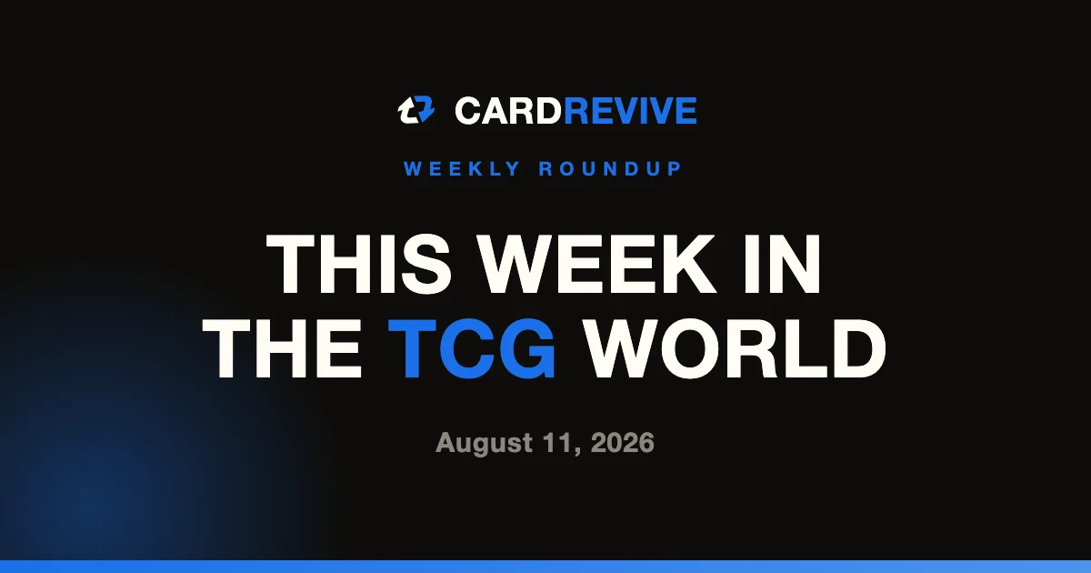 This Week in the TCG World: August 11, 2026. CardRevive editorial cover image