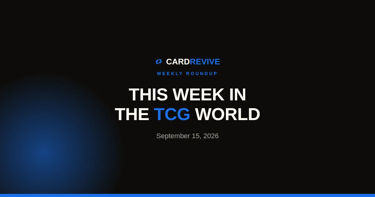 This Week in the TCG World: September 15, 2026. CardRevive editorial cover image
